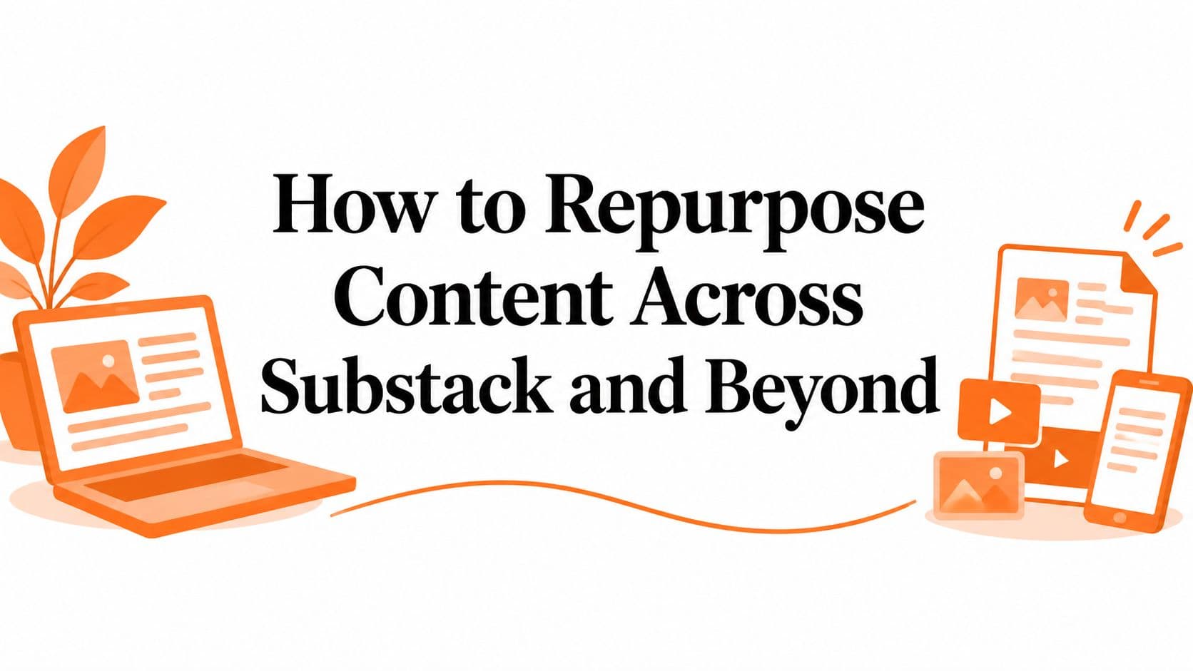 How to Repurpose Content Across Substack and Beyond