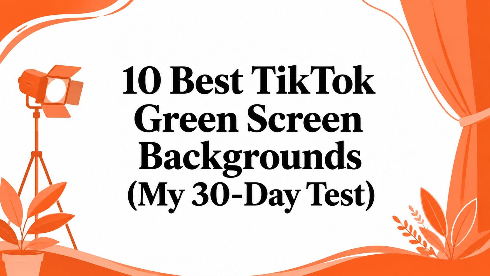 10 Best TikTok Green Screen Backgrounds (My 30-Day Test)