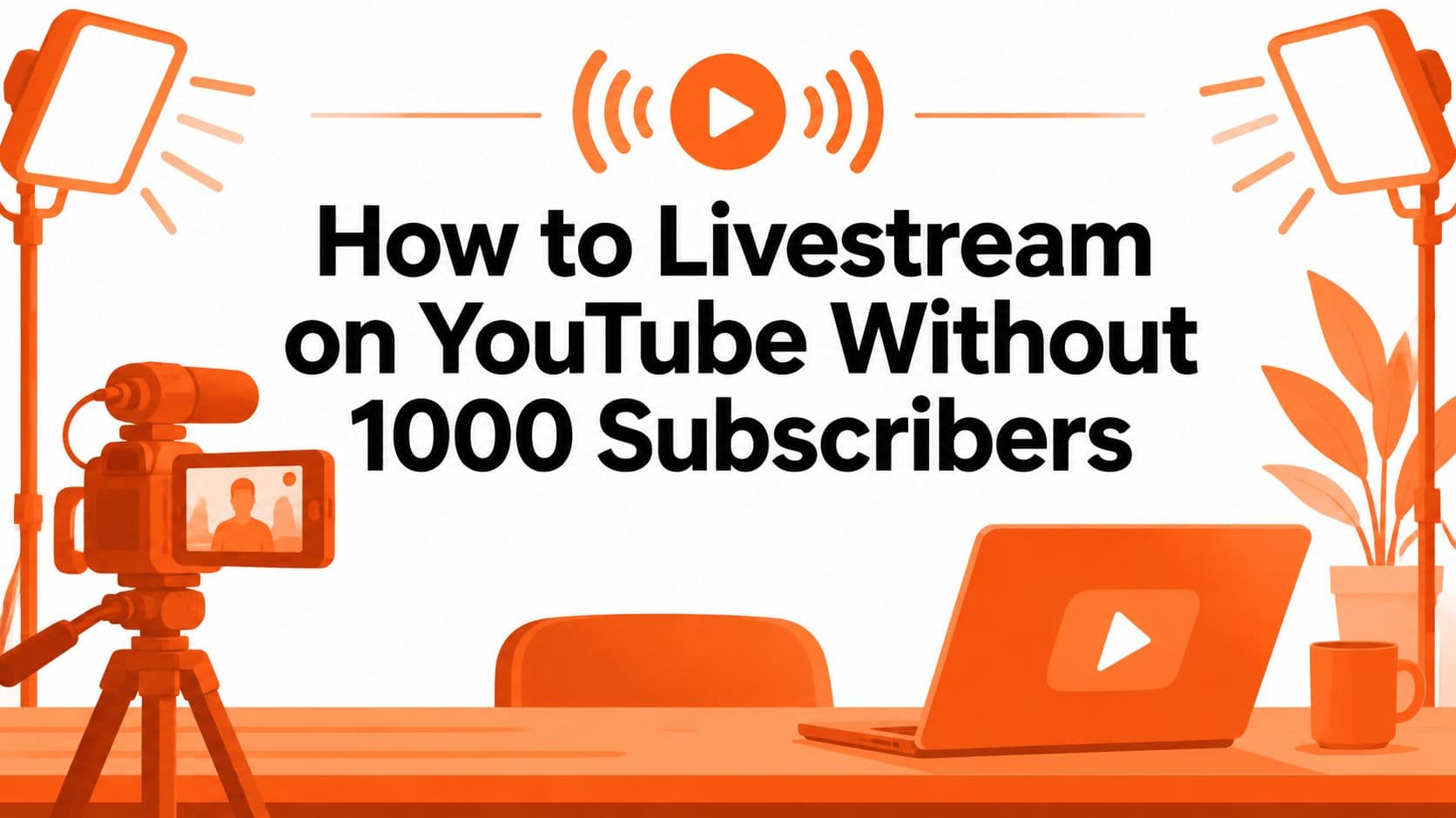 How to Livestream on YouTube Without 1000 Subscribers