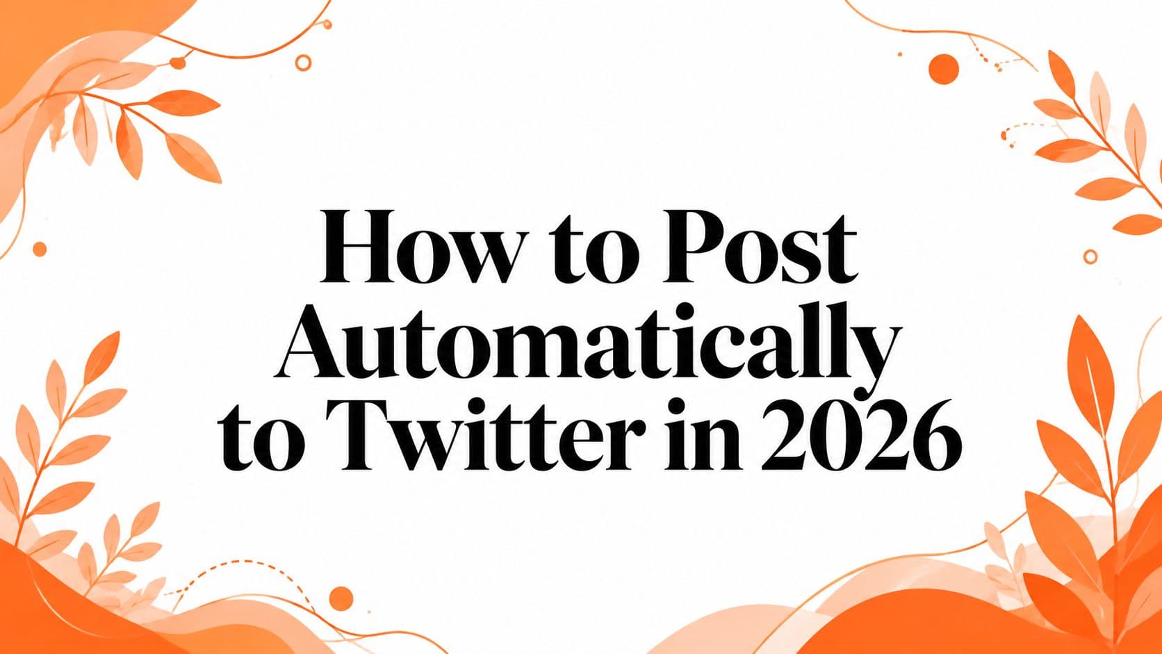How to Post Automatically to Twitter in 2026