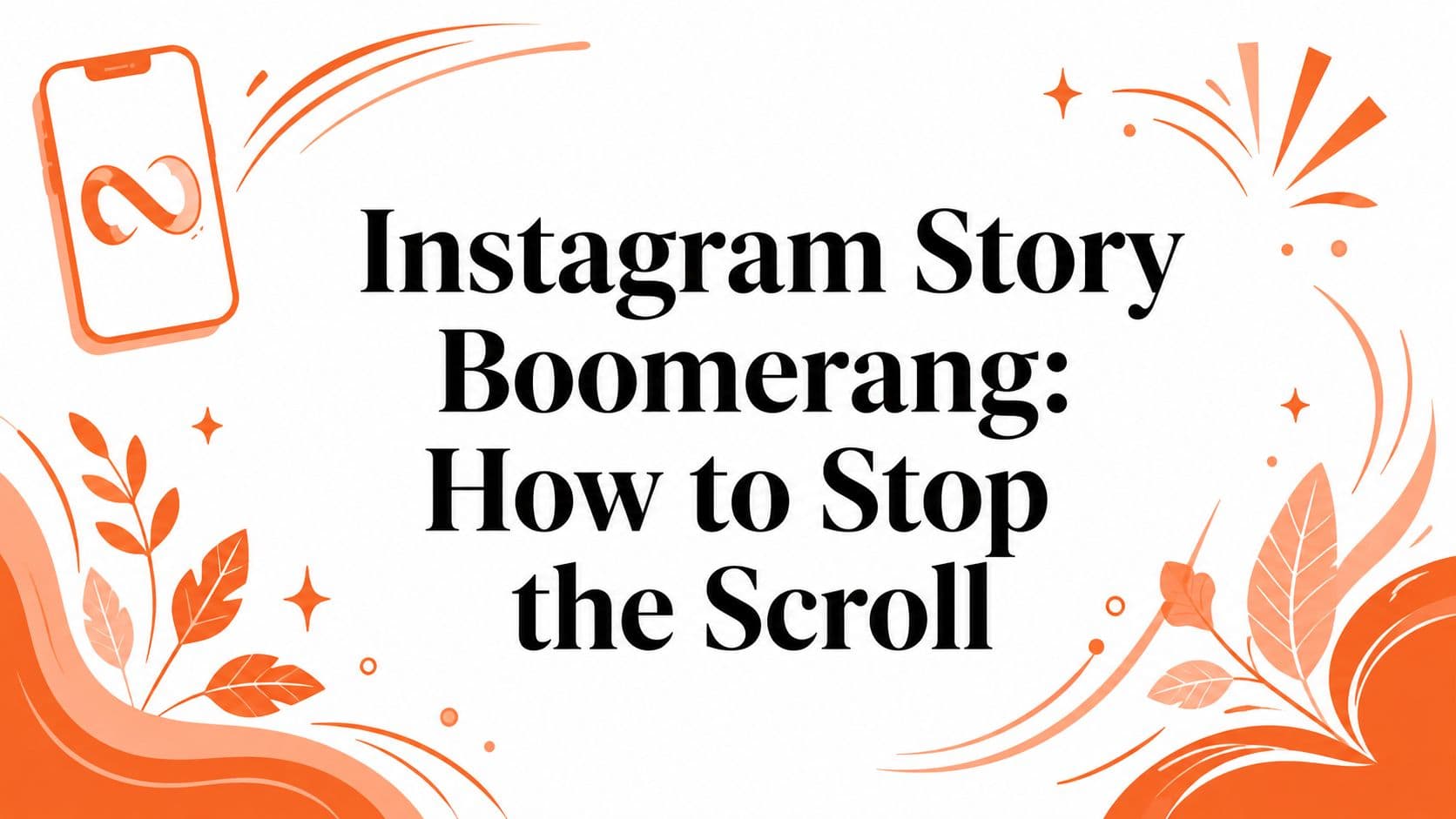 Instagram Story Boomerang: How to Stop the Scroll