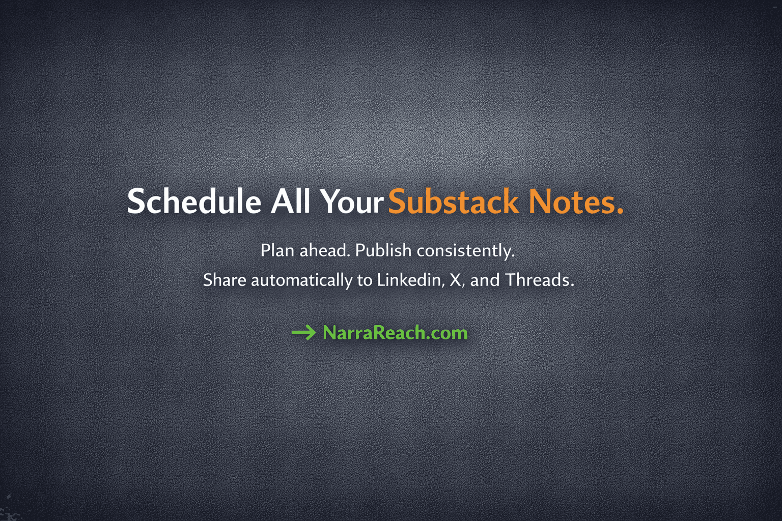 How to Schedule Substack Notes: The Complete Guide to Automating Your Workflow